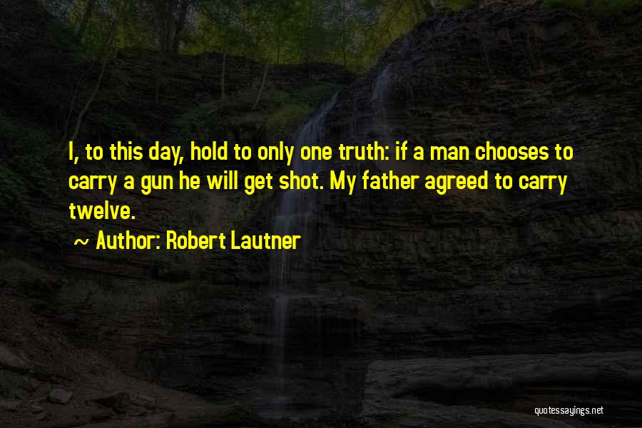 Gun Carry Quotes By Robert Lautner