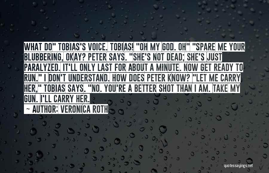 Gun Carry Quotes By Veronica Roth
