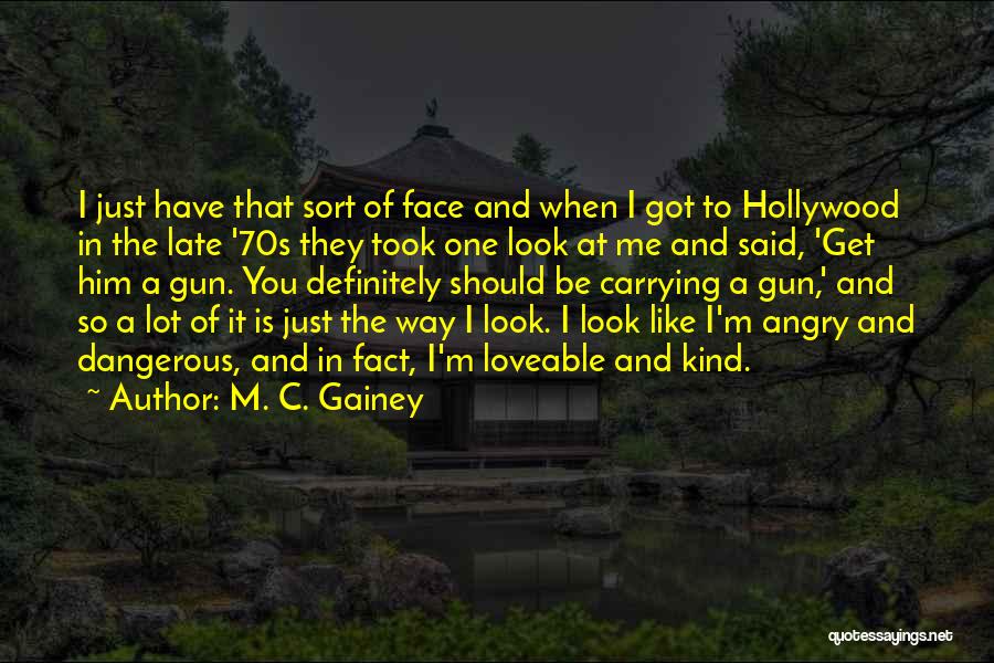 Gun Carrying Quotes By M. C. Gainey