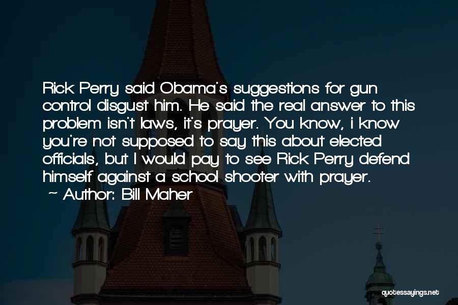 Gun Control Against Quotes By Bill Maher