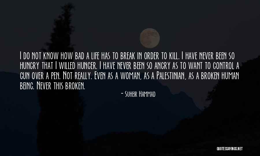 Gun Control Being Bad Quotes By Suheir Hammad Gun Control Being Bad Quotes By Suheir Hammad