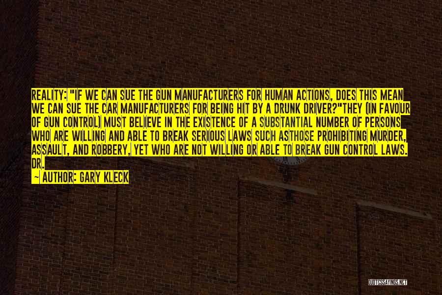 Gun Control Laws Quotes By Gary Kleck