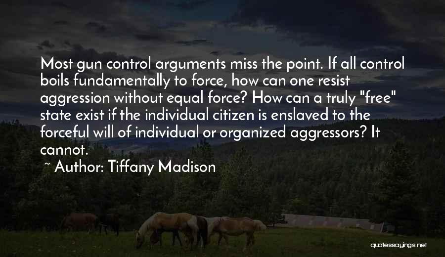 Gun Control Laws Quotes By Tiffany Madison