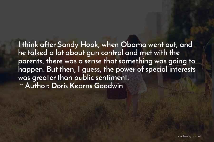 Gun Control Obama Quotes By Doris Kearns Goodwin