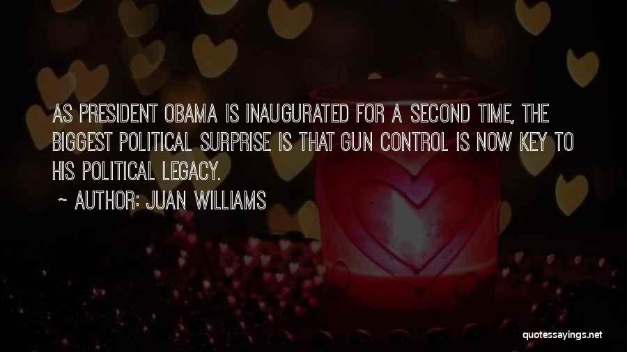 Gun Control Obama Quotes By Juan Williams