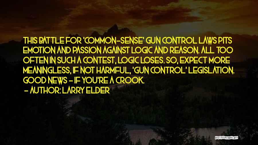 Gun Control One For It One Against It Quotes By Larry Elder