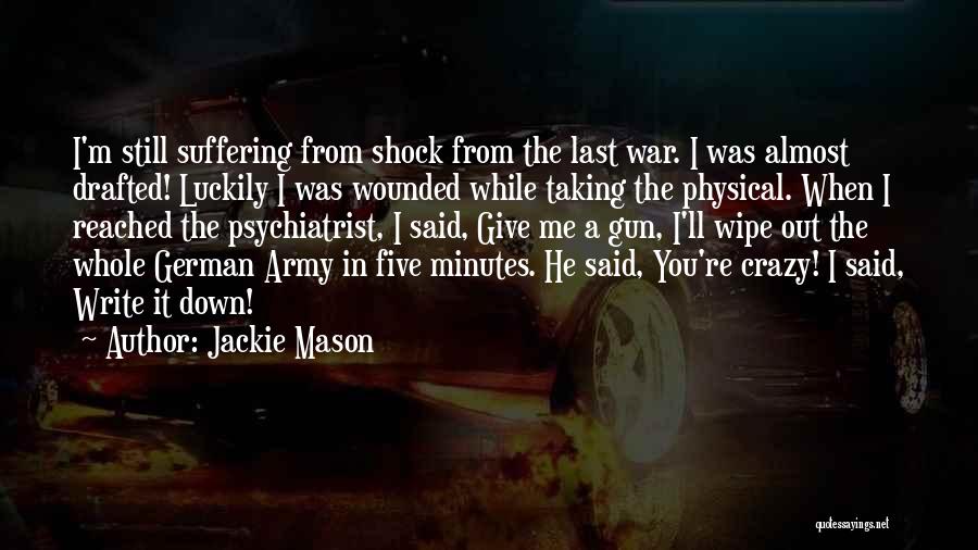 Gun Crazy Quotes By Jackie Mason