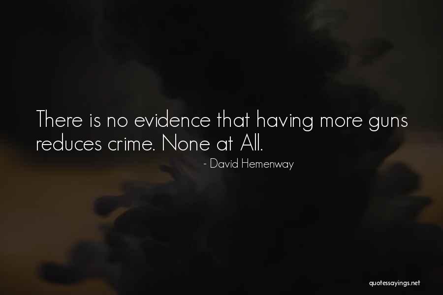 Gun Crime Quotes By David Hemenway Gun Crime Quotes By David Hemenway