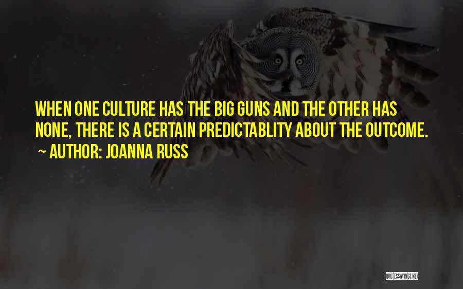 Gun Culture Quotes By Joanna Russ