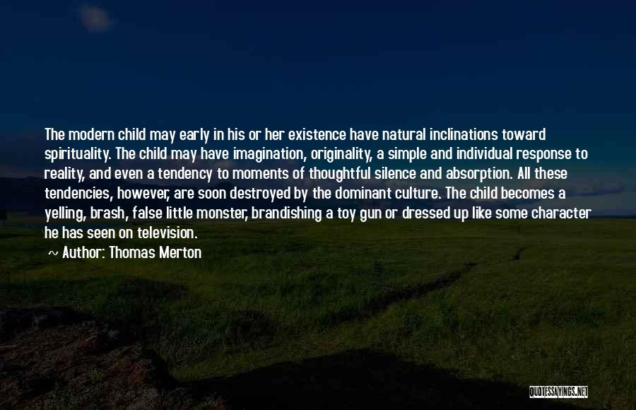 Gun Culture Quotes By Thomas Merton