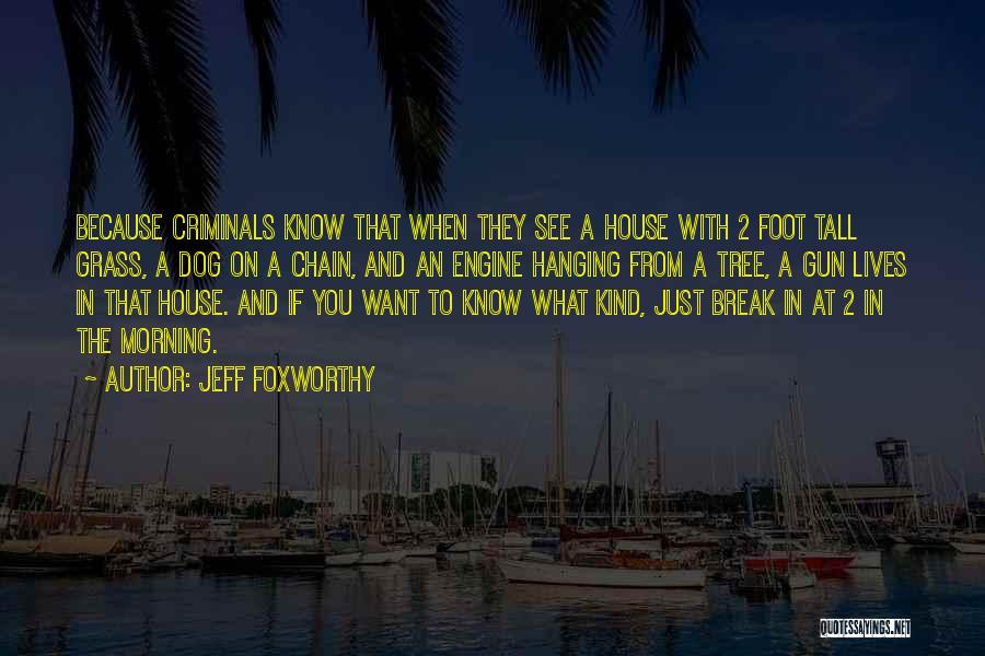 Gun Dog Quotes By Jeff Foxworthy Gun Dog Quotes By Jeff Foxworthy