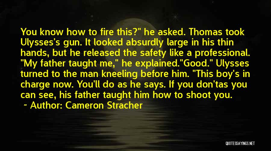 Gun Fire Quotes By Cameron Stracher