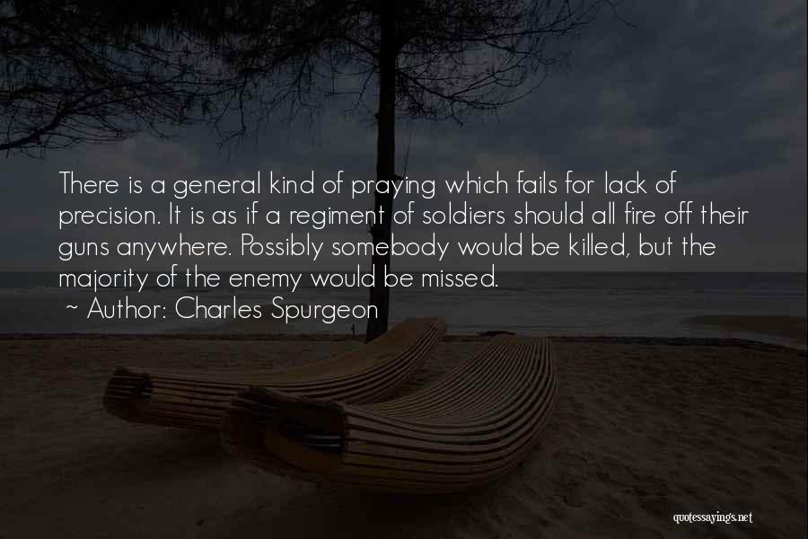 Gun Fire Quotes By Charles Spurgeon