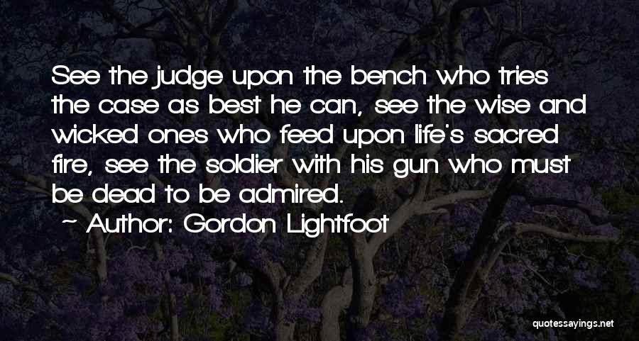 Gun Fire Quotes By Gordon Lightfoot