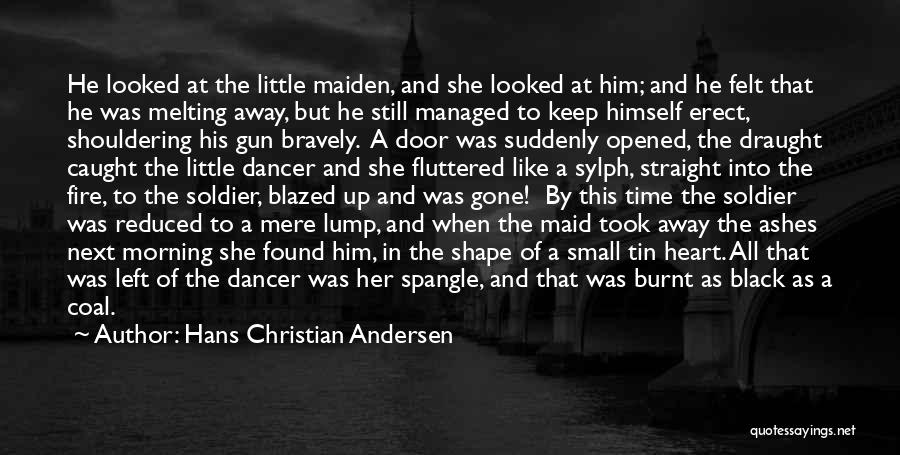 Gun Fire Quotes By Hans Christian Andersen