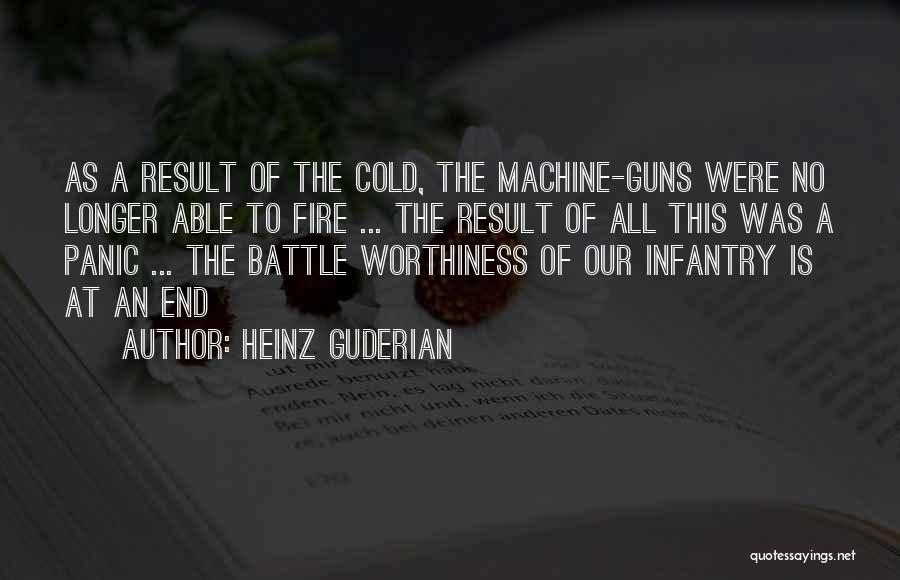 Gun Fire Quotes By Heinz Guderian