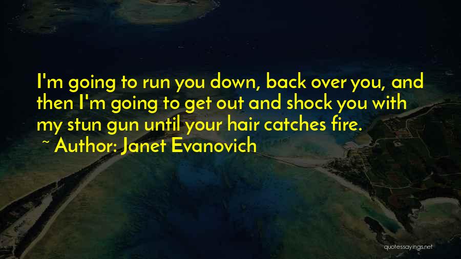 Gun Fire Quotes By Janet Evanovich