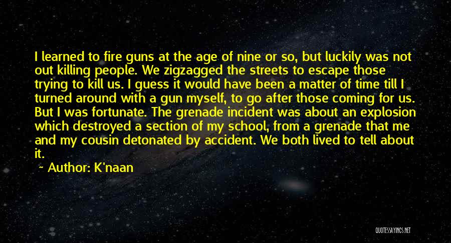 Gun Fire Quotes By K'naan