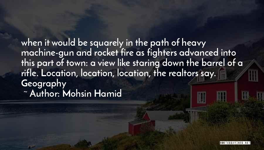 Gun Fire Quotes By Mohsin Hamid