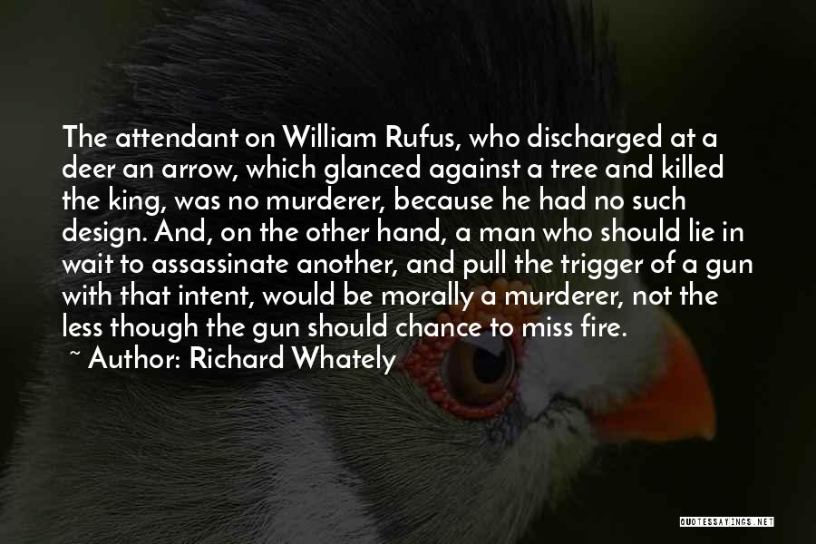 Gun Fire Quotes By Richard Whately