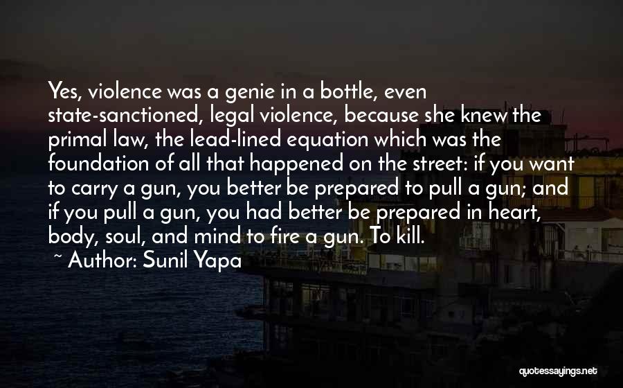 Gun Fire Quotes By Sunil Yapa