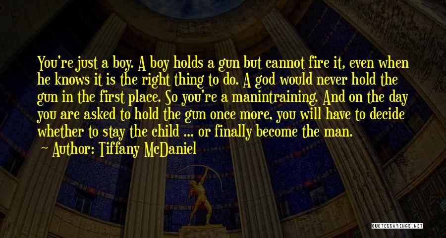 Gun Fire Quotes By Tiffany McDaniel