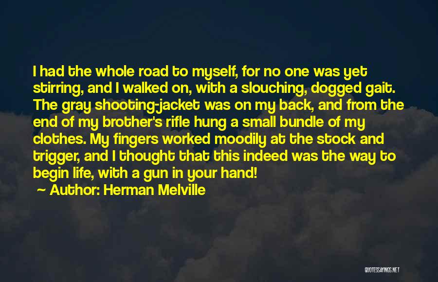 Gun In My Hand Quotes By Herman Melville