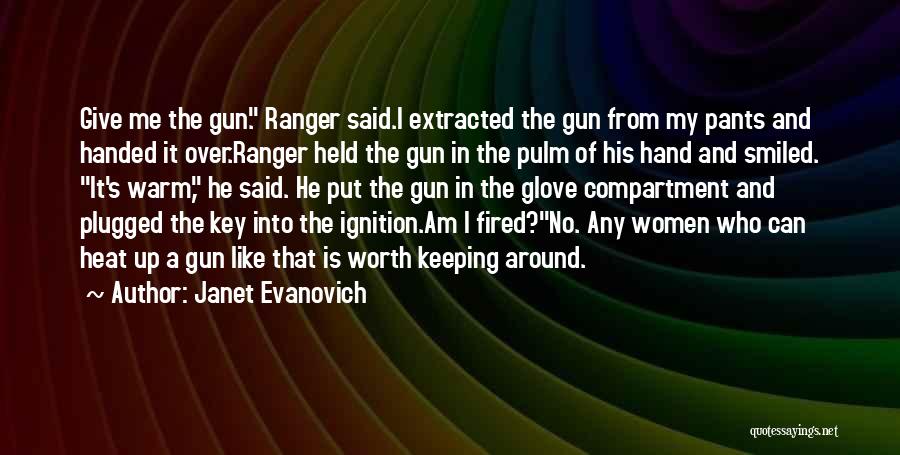 Gun In My Hand Quotes By Janet Evanovich