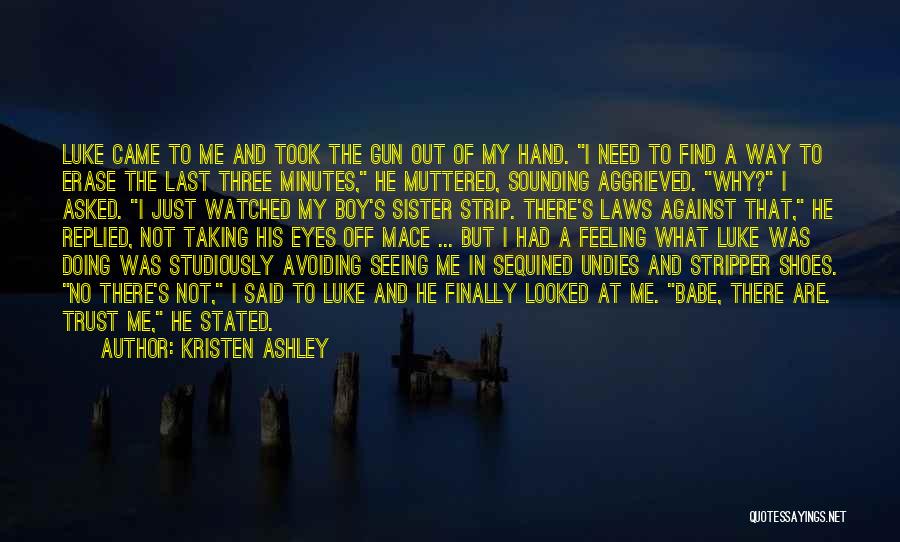 Gun In My Hand Quotes By Kristen Ashley