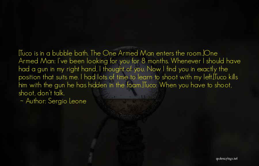 Gun In My Hand Quotes By Sergio Leone