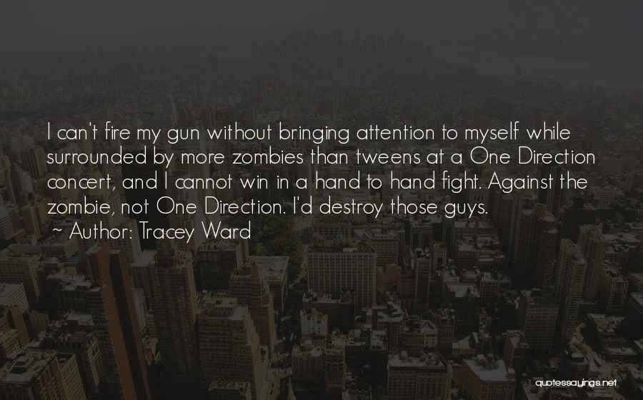 Gun In My Hand Quotes By Tracey Ward