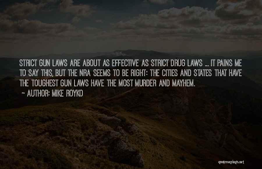 Gun Law Quotes By Mike Royko