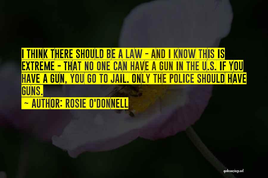 Gun Law Quotes By Rosie O'Donnell
