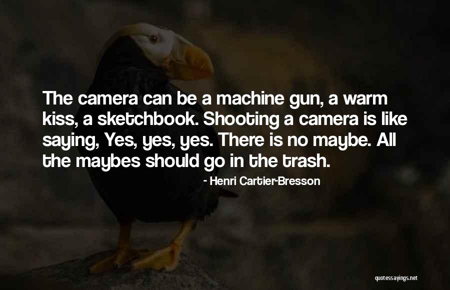 Gun Machine Quotes By Henri Cartier-Bresson Gun Machine Quotes By Henri Cartier-Bresson