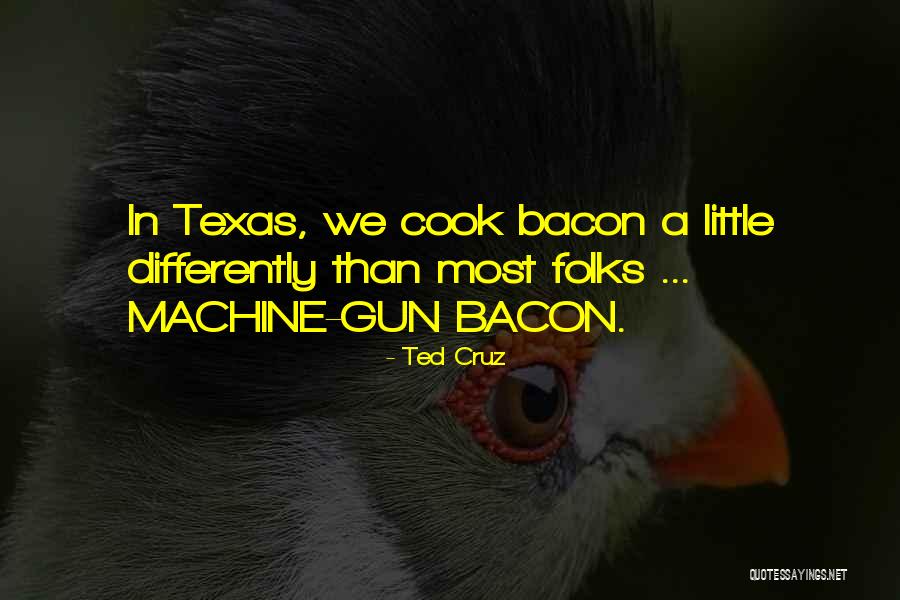 Gun Machine Quotes By Ted Cruz