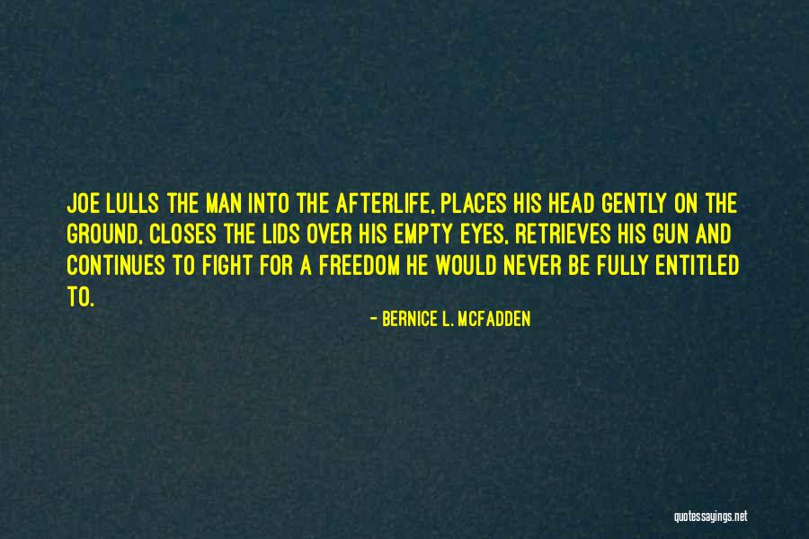 Gun On Head Quotes By Bernice L. McFadden