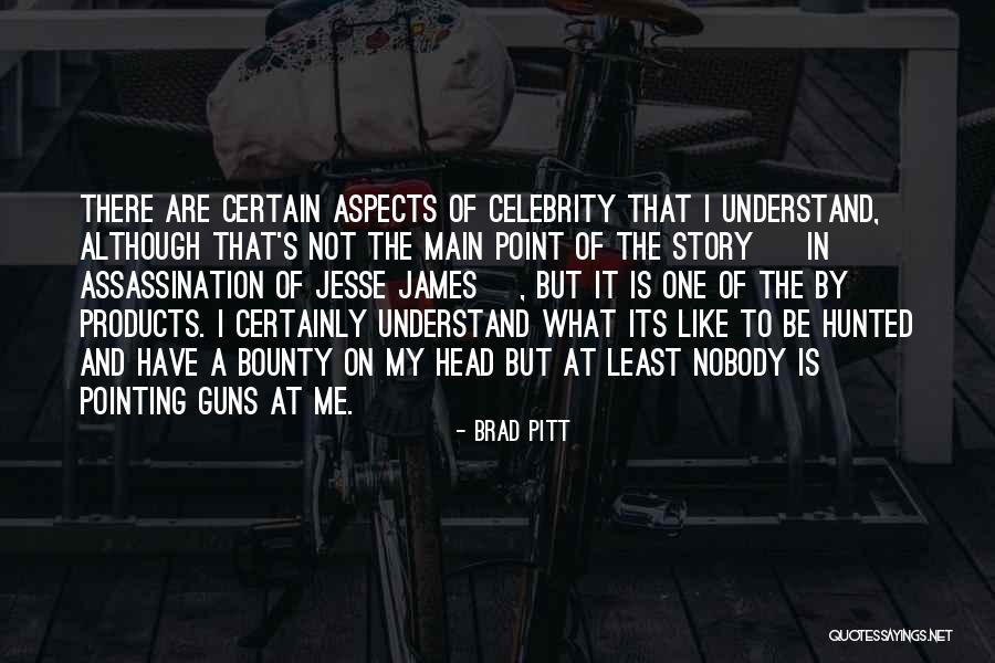 Gun On Head Quotes By Brad Pitt