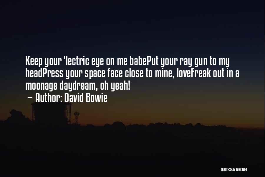 Gun On Head Quotes By David Bowie