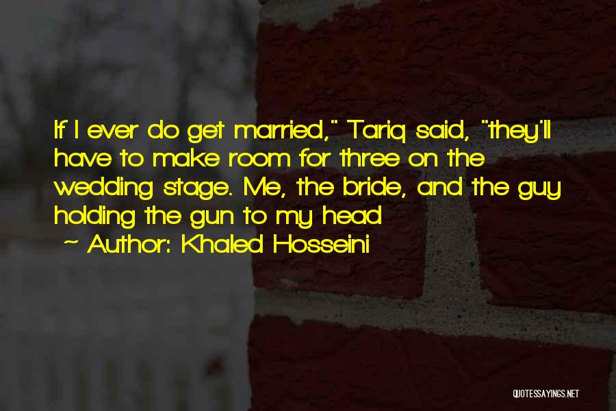 Gun On Head Quotes By Khaled Hosseini