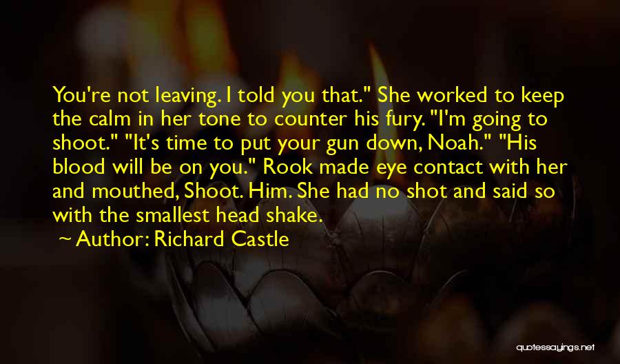 Gun On Head Quotes By Richard Castle