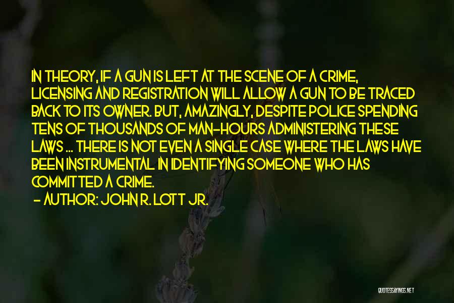 Gun Registration Quotes By John R. Lott Jr.