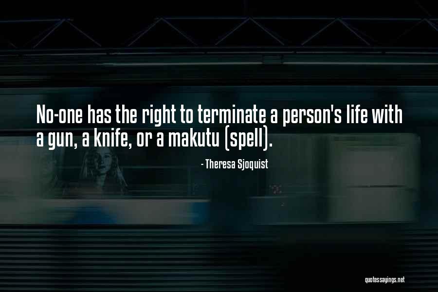 Gun Right Quotes By Theresa Sjoquist Gun Right Quotes By Theresa Sjoquist