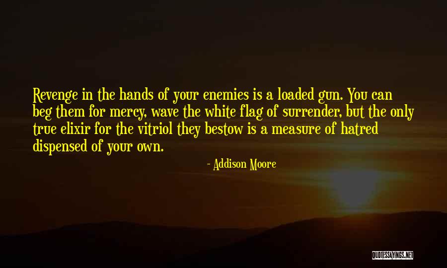 Gun S Not Loaded Quotes By Addison Moore Gun S Not Loaded Quotes By Addison Moore