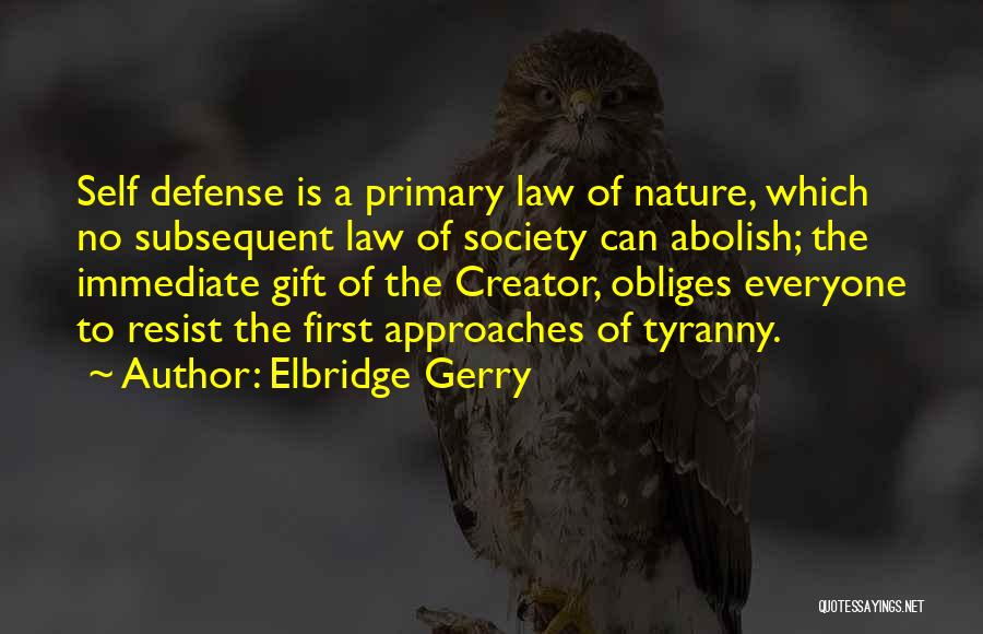 Gun Self Defense Quotes By Elbridge Gerry