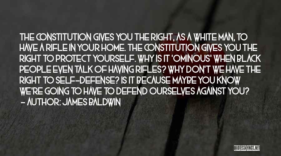 Gun Self Defense Quotes By James Baldwin