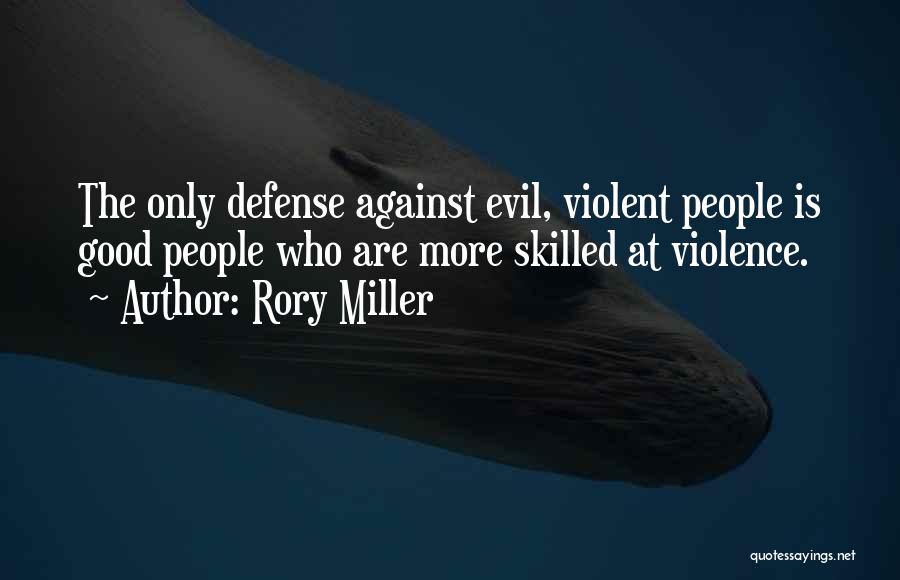 Gun Self Defense Quotes By Rory Miller