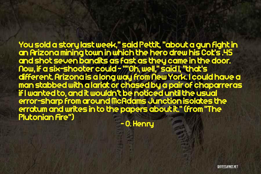 Gun Shooter Quotes By O. Henry Gun Shooter Quotes By O. Henry