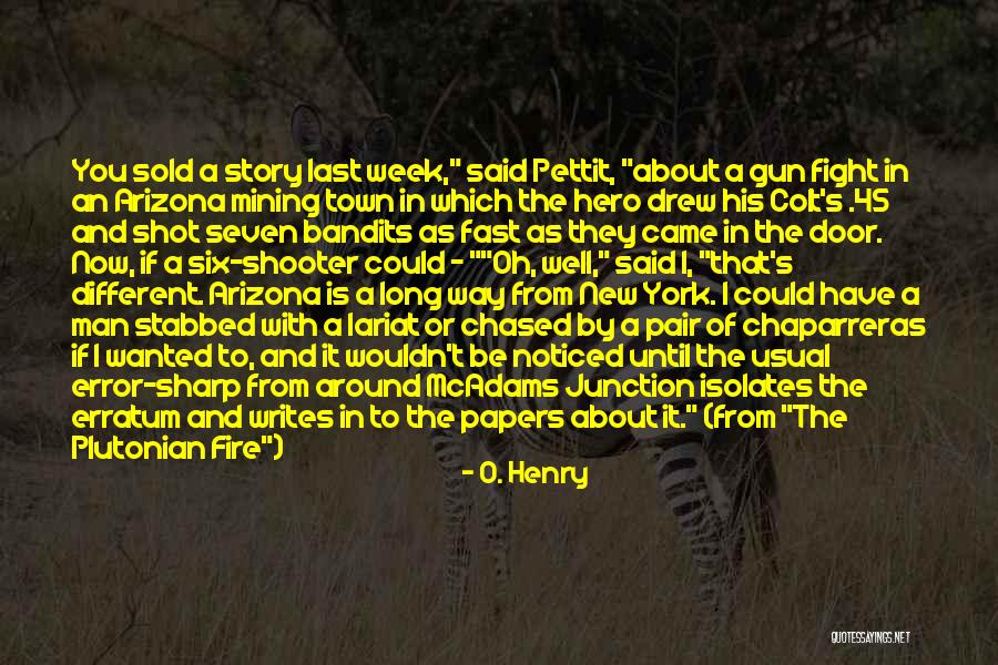 Gun Shooter Quotes By O. Henry