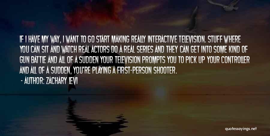 Gun Shooter Quotes By Zachary Levi