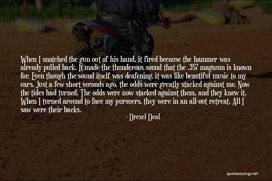 Gun Shootings Quotes By Drexel Deal Gun Shootings Quotes By Drexel Deal